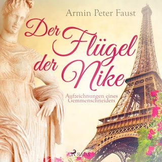 Der Flügel der Nike - Aufzeichnungen eines Gemmenschneiders (Ungekürzt) als Hörbuch