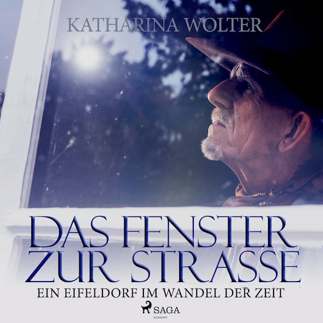 Book cover for Das Fenster zur Straße - Ein Eifeldorf im Wandel der Zeit (Ungekürzt)