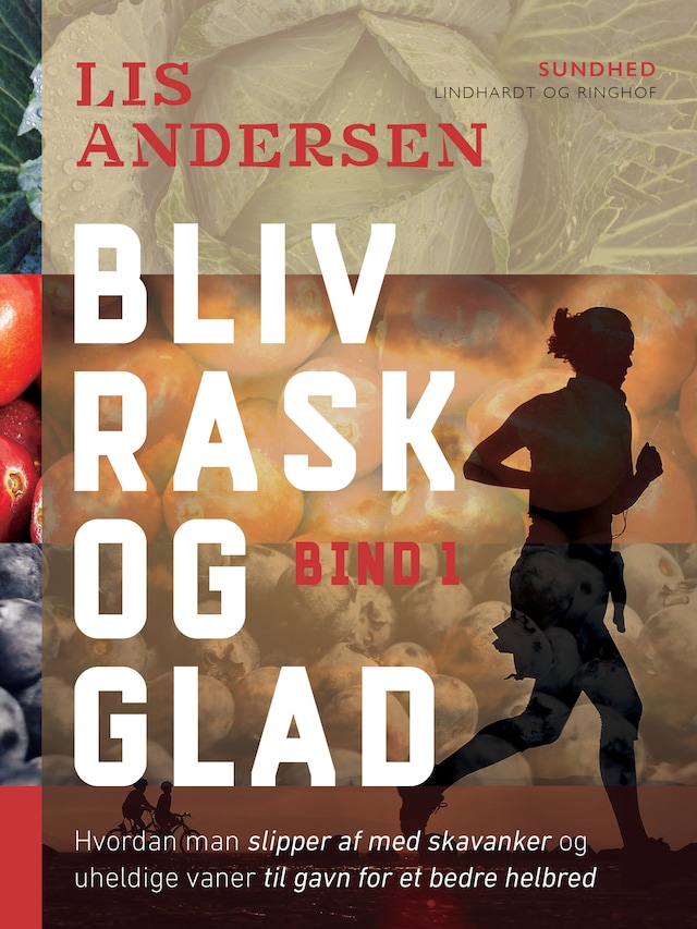 Book cover for Bliv rask og glad - bind 1