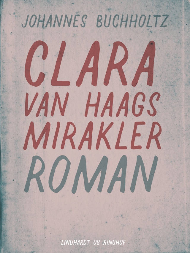 Book cover for Clara van Haags mirakler