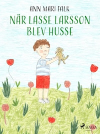 När Lasse Larsson blev husse