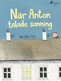 När Anton talade sanning