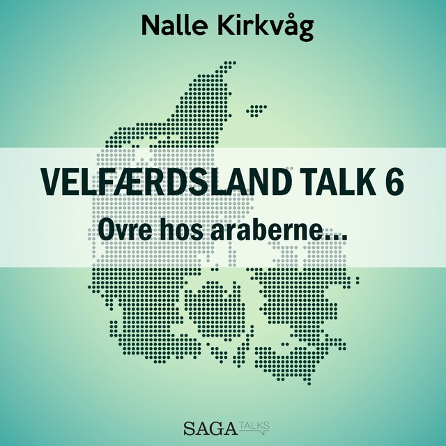 Bogomslag for Velfærdsland TALK #6 Ovre hos araberne…