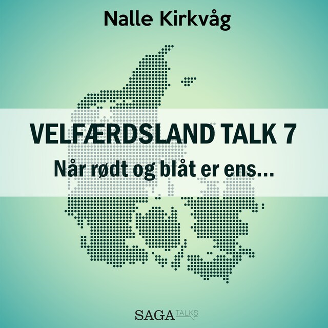 Bogomslag for Velfærdsland TALK #7 Når rødt og blåt er ens…