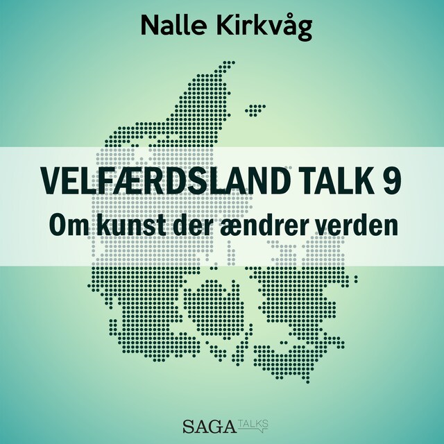 Bogomslag for Velfærdsland TALK #9 Om kunst der ændrer verden