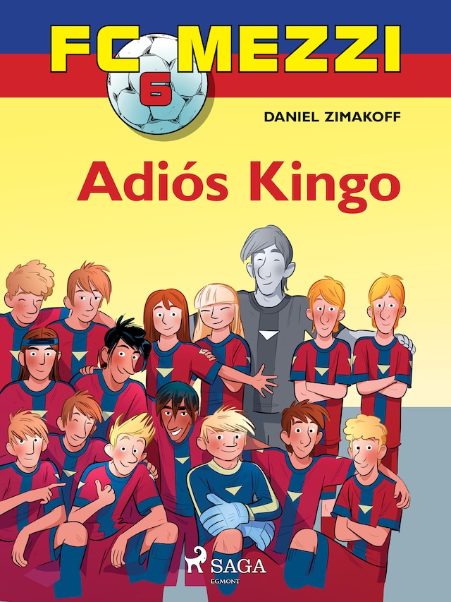 Kirjankansi teokselle FC Mezzi 6: Adiós Kingo