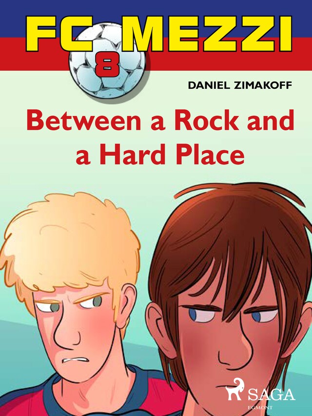 Boekomslag van FC Mezzi 8: Between a Rock and a Hard Place