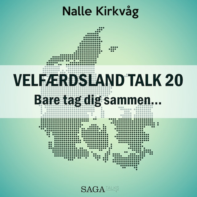 Bogomslag for Velfærdsland TALK #20 Bare tag dig sammen…