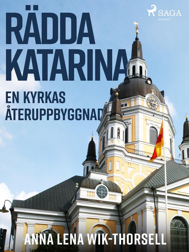 Book cover for Rädda Katarina : en kyrkas återuppbyggnad