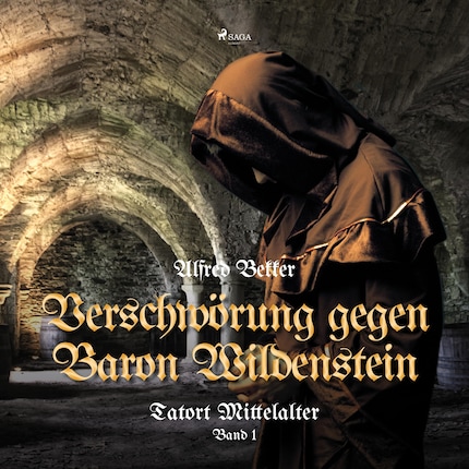 Verschwörung gegen Baron Wildenstein (Tatort Mittelalter, Band 1) bookCoverFor