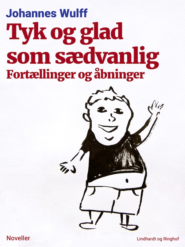 Okładka książki dla Tyk og glad som sædvanlig: Fortællinger og åbninger