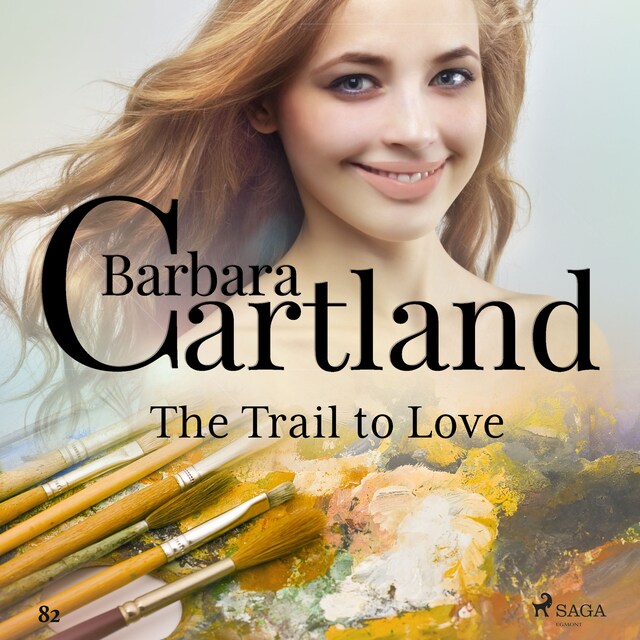 Portada de libro para The Trail to Love (Barbara Cartland's Pink Collection 82)