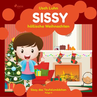 Sissy - höllische Weihnachten: Sissy, das Teufelsmädchen. Folge 4 als Hörbuch