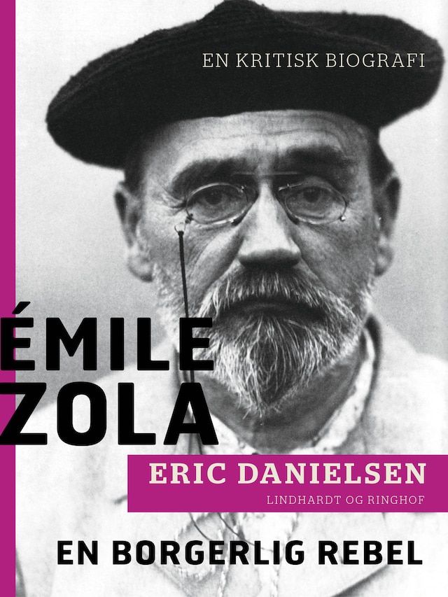 Book cover for Émile Zola - en borgerlig rebel. En kritisk biografi