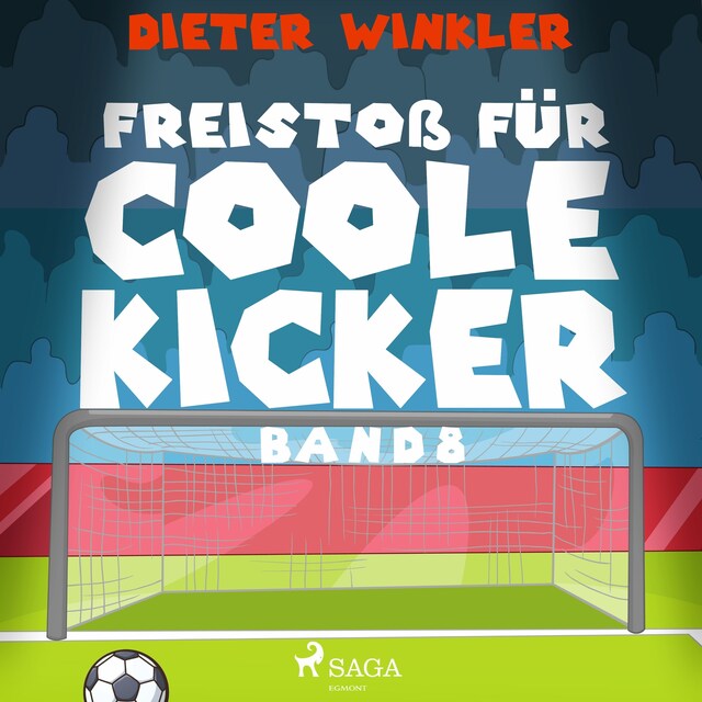 Couverture de livre pour Freistoß für Coole Kicker - Band 8