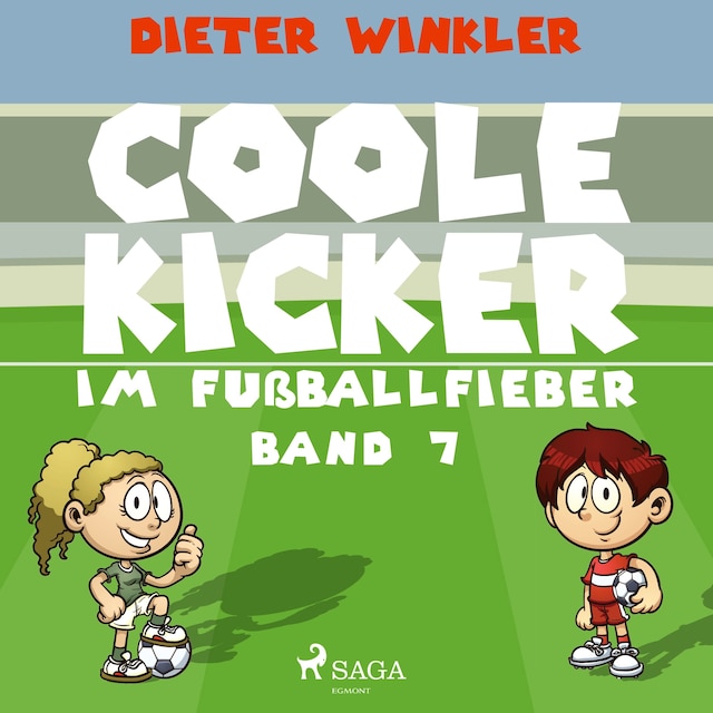 Couverture de livre pour Coole Kicker im Fußballfieber - Band 7