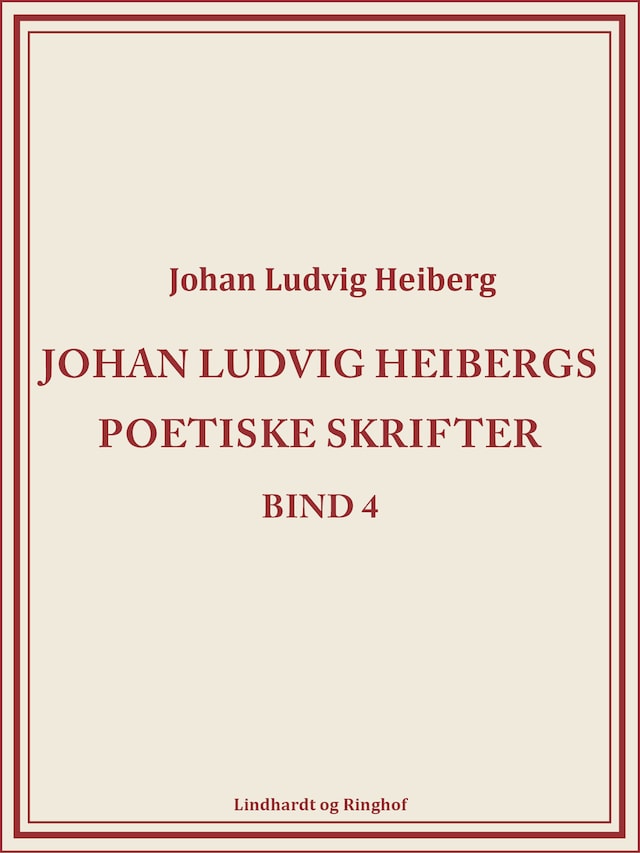 Book cover for Johan Ludvig Heibergs poetiske skrifter (bind 4)