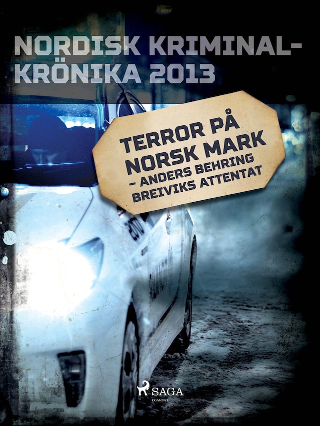 Terror på norsk mark – Anders Behring Breiviks attentat