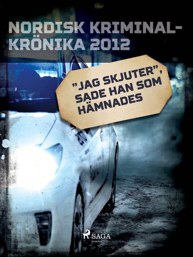 Book cover for "Jag skjuter", sade han som hämnades med mord