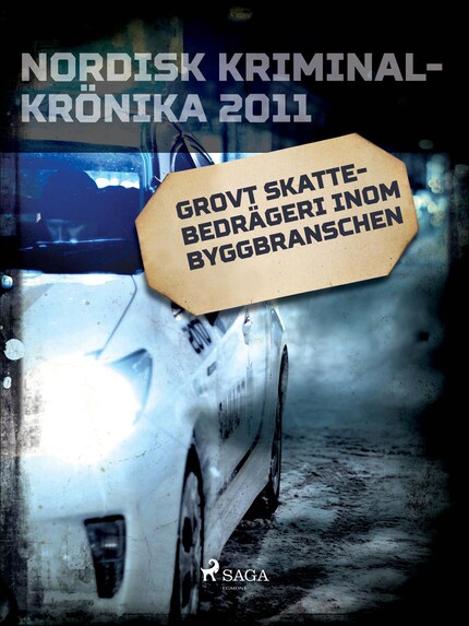 Grovt skattebedrägeri inom byggbranschen bookCoverFor