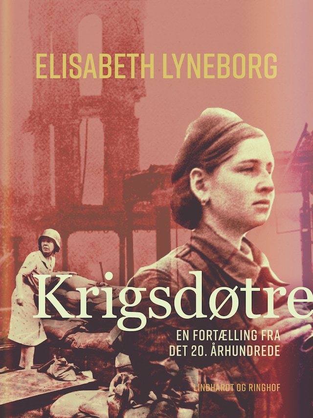 Book cover for Krigsdøtre - en fortælling fra det 20. århundrede
