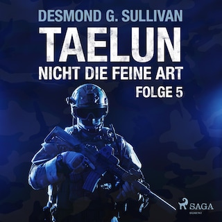 Taelun, Folge 5: Nicht die feine Art (Ungekürzt) als Hörbuch