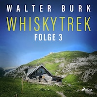 Whiskytrek, Folge 3: Whiskytrek (Ungekürzt)