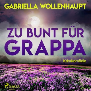 Zu bunt für Grappa (Ungekürzt) als Hörbuch
