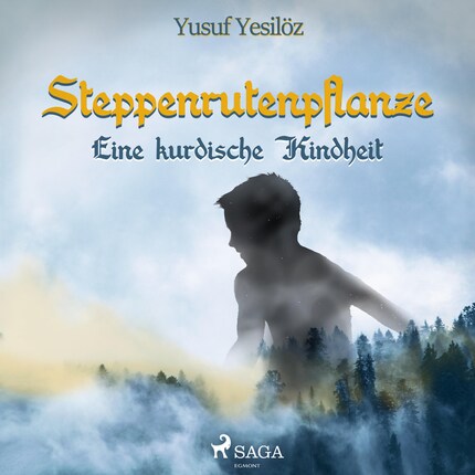 Steppenrutenpflanze - Eine kurdische Kindheit (Ungekürzt) bookCoverFor