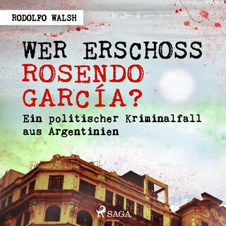 Wer erschoss Rosendo García? als Hörbuch