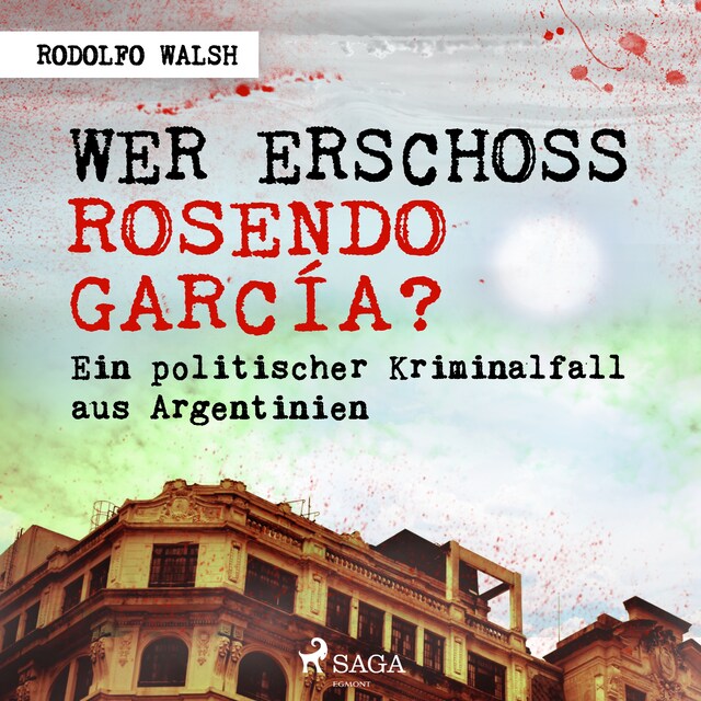 Couverture de livre pour Wer erschoss Rosendo García?