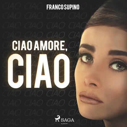 Ciao amore, ciao (Ungekürzt) bookCoverFor