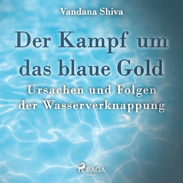 Book cover for Der Kampf um das blaue Gold - Ursachen und Folgen der Wasserverknappung (Ungekürzt)
