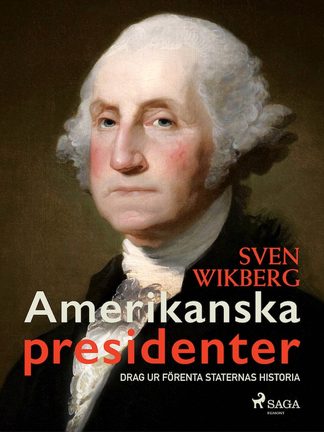 Boekomslag van Amerikanska presidenter : drag ur Förenta staternas historia