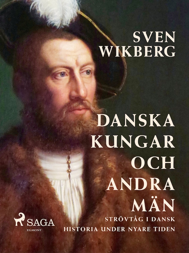 Boekomslag van Danska kungar och andra män : strövtåg i dansk historia under nyare tiden