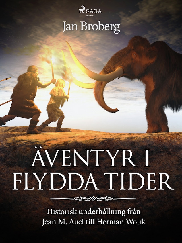 Portada de libro para Äventyr i flydda tider: historisk underhållning från Jean M. Auel till Herman Wouk