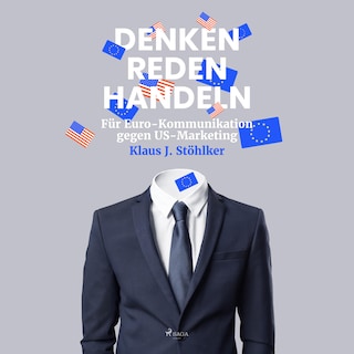 Denken Reden Handeln - Für Euro-Kommunikation gegen US-Marketing (Ungekürzt) als Hörbuch