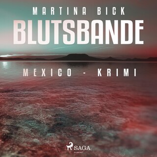Blutsbande - Mexico-Krimi (Ungekürzt) bookCoverFor