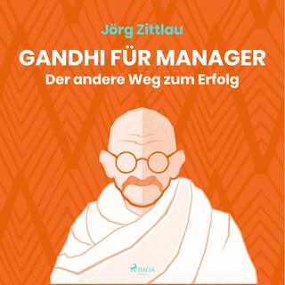 Gandhi für Manager - Der andere Weg zum Erfolg (Ungekürzt) bookCoverFor