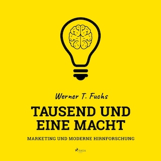 Tausend und eine Macht - Marketing und moderne Hirnforschung (Ungekürzt) als Hörbuch