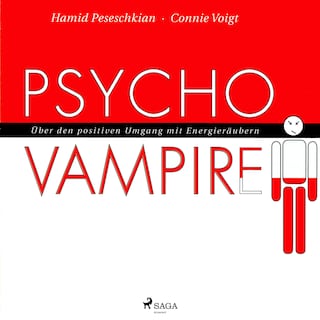 Psychovampire - Über den positiven Umgang mit Energieräubern (Ungekürzt) als Hörbuch