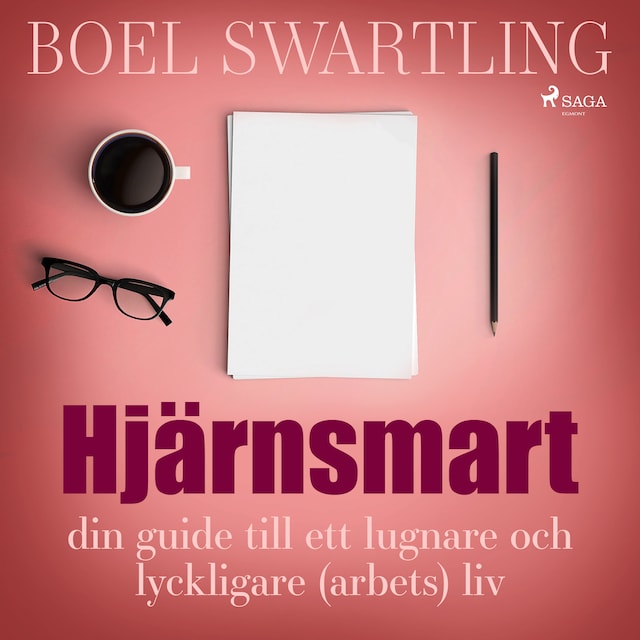 Book cover for Hjärnsmart: din guide till ett lugnare och lyckligare (arbete)liv