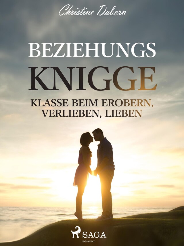 Book cover for Beziehungs-Knigge - Klasse beim Erobern, Verlieben, Lieben