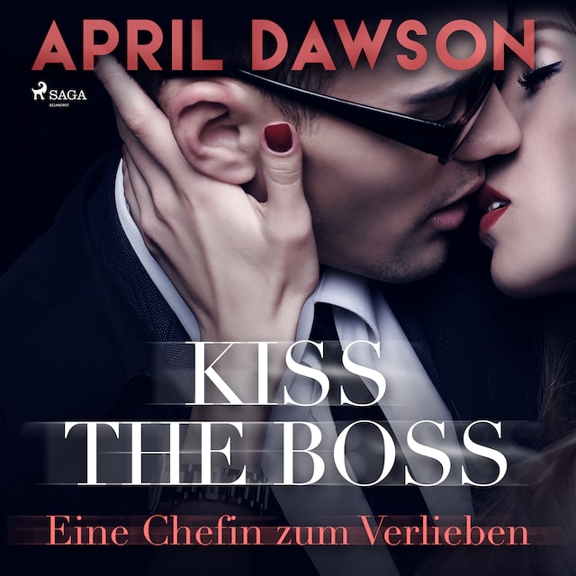 Kirjankansi teokselle Kiss the Boss - Eine Chefin zum Verlieben (Boss-Reihe, Band 4)