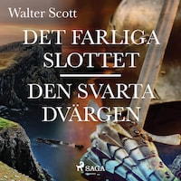 Det farliga slottet ; Den svarta dvärgen