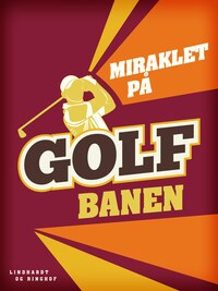 Miraklet på golfbanen