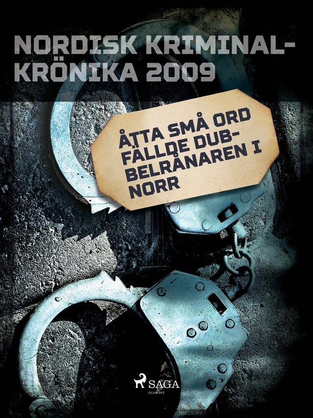 Book cover for Åtta små ord fällde dubbelrånaren i norr