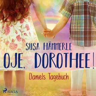 Oje, Dorothee! - Daniels Tagebuch als Hörbuch