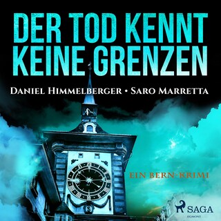 Der Tod kennt keine Grenzen - Ein Bern-Krimi (Ungekürzt) als Hörbuch