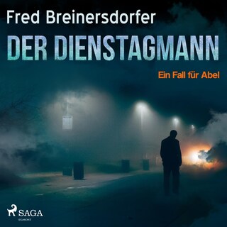 Der Dienstagmann - Ein Fall für Abel (Ungekürzt) als Hörbuch